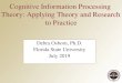 Cognitive Information Processing Theory: Applying Theory ... · Thinking About Decisions They color: n A client’s perception of interests and abilities n Whether they think a certain