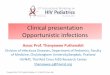 Clinical presentation Opportunistic infectionsregist2.virology-education.com/2011/3HIVped/docs/25_Puthanakit.pdf · Presented at the 3rd HIV Pediatrics Workshop, 15 - 16 July 2011,