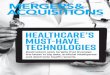 HEALTHCARE’S MUST-HAVE TECHNOLOGIES...we take our deals, get in touch with BRIAN KERWIN, chair of our global corporate practice, at 312.499.6737 or bpkerwin@duanemorris.com. Duane