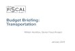 Budget Briefing: Transportation...budget since FY 2001-02 (as part of the Build Michigan III program). o During six fiscal years, FY 2011-12 through FY 2017-18, Transportation appropriations