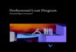 P rofessional Loan Program · 1Credit rating agencies include Moody’s, Standard & Poor’s and Fitch. A credit rating is not a recommendation to buy, sell or hold securities and
