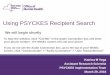 Using PSYCKES Recipient Searchomh.ny.gov/omhweb/psyckes_medicaid/webinar/recipient... · 2018. 5. 18. · - Intake, evaluation, risk-assessment, and treatment planning for clients