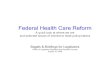 Federal Health Care Reform - Utah Legislature · Federal Health Care Reform — H.R. 3200 PROVIDERS Increased payment for primary care from Medicaid (to 100% of Medicare) and Medicare