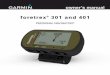 foretrex 301 and 401 - Garmin · 2009. 10. 13. · Foretrex 301/401 Owner’s Manual Introduction Introduction See the Important Safety and Product Information guide in the product