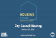 City Council Meeting · 1 2 Overview of Lynn’s housing landscape 3 Preview of next steps 4 Questions. What is Housing Lynn? 03/22 Housing Lynn is a plan for the city to grow together