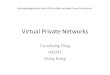 Virtual Private point-to-point connection to a remote access server over the Internet. â€¢The remote