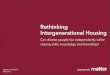 Rethinking Intergenerational Housing - .GLOBAL · 442-pr-05 Rethinking Intergenerational Housing Can diverse people live independently whilst sharing skills, knowledge and friendship?
