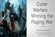 Cyber Warfare - Winning the Raging War...Cyber Warfare - Winning the Raging War MOHAMMED, RAKIYA SHUAIBU Chief Information Security Officer ( CISO) Central Bank of Nigeria , Abuja