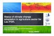 Status of climate change adaptation in agriculture sector ...€¦ · Climate change and its impact to agriculture 5. ... UNFCCC and involvement of climate change adaptation and mitigation