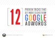 ADWORDS€¦ · Looking to get more clicks from Google AdWords? It’s not easy. You’ll need to apply the same copywriting principles you would when writing a 3,000 word sales letter
