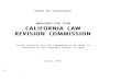 REPORT OF THE CALIFORNIA LAW REVISION …LETTER OF TRANSMITTAL To HIS EXCELLENCY EDMUND G. BROWN Governor of California and to the Members of the Legislature The California Law Revision