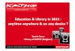 Education & Library in 2012 : anytime anywhere & on any ... On KATHO iTunesU : podcasts & vodcasts,