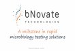 microbiology testing solutions€¦ · Web Interface for remote control Easy data export Alarm system with defined thresholds Modbus and Analogue outputs Digital inputs for automatic