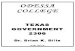 ODESSA COLLEGE · Government 2306 4 exams – 100 points each = 400 points Bonus Questions (3) on Each Exam: Govt. Officials 5 20-point attendance quizzes = 100 points Web assignment
