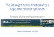 The job might not be finished after a Lege Artis cataract ... · The job might not be finished after a Lege Artis cataract operation ... least 2 decades, which can make treatments
