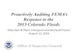 Proactively Auditing FEMA’s · 2019. 8. 8. · Proactively Auditing the 2013 Colorado Floods 2013 Colorado Floods Audits Larimer County, Colorado, Needs Assistance to Ensure Compliance