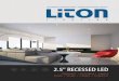 2.5 RECESSED LEDliton.eemagroup.com/media/files/brochures/2.5... · ©liton lighting | the complete lighting solution | a division of eema lighting group | 1.800.515.4880 | led.liton.com
