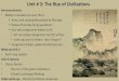 Unit # 3: The Rise of Civilizations - De Anza CollegeUnit # 3: The Rise of Civilizations Announcements • Midterm handed out next Thurs. Terms and study guide posted by Monday Review