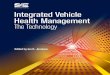 Integrated Vehicle Health Management Integrated Vehicle ...Edited by Ian K. Jennions R-429 Jennions The third volume in the Integrated Vehicle Health Management (IVHM) series, this