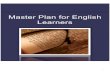 Master Plan for English Learnersboard.puhsd.org/Attachments/dff014a9-98dc-4d91-a72... · SB472, ELPD, Thinking Maps, Thinking Maps: Path to Proficiency, and Differentiated Instruction