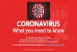 CORONAVIRUS - ITPC · 05/06/2020  · What you need to know. Overview •What is coronavirus? ... •Coronavirus is mainly airborne, and usually spread by direct, ... severe-even