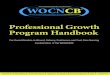 Professional Growth Program Handbook · PROFESSIONAL PRACTICE (APPENDIX B) ... Certified WOC or FC nurses demonstrate application of their specialty knowledge by their active involvement