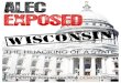 ALEC Exposed in Wisconsin€¦ · These bills reveal the behind-the-scenes corporate collaboration reshaping our democracy, state by state, including in Wisconsin. ALEC templates,
