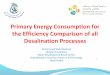 Primary Energy Consumption for the Efficiency Comparison ...wstagcc.org/WSTA-12th-Gulf-Water-Conference/6_Muhammad Shahz… · Muhammad Wakil Shahzad (Research Scientist) Water Desalination