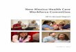 New Mexico Health Care Workforce Committee 111615 Item 1 NM... · 2015. 10. 29. · New Mexico Health Care Workforce Committee Report, 2015 iii FROM THE CHAIR OF THE NEW MEXICO HEALTH