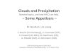 Clouds and Precipitation - HALO Home€¦ · Clouds and Precipitation Selected topics, and how HALO can help. –Some Appetizers – M. WdihWendisch, UiUni Li iLeipzig F. Ament(Uni