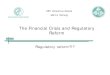 Keynote: The Financial Crisis and Regulatory Reform · 10/19/2011  · Attempts to deal with liquidity and procyclicality Regulatory Reform since the Crisis. Regulatory Reform 