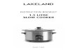 1.5 LITRE SLOW COOKER - Lakeland â€¢ The slow cooker should be unplugged from the mains supply before