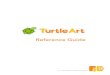 Reference Guide - Playful Invention · TurtleArt Reference Guide Playful Invention Company TurtleArt works with a coordinate system. The Turtle’s de-fault position is (0, 0), which