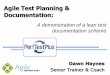 A demonstration of a lean test documentation scheme · © 2012 PerfTestPlus, Inc. 12 Hardware Platforms 12 Operating Systems UI Translation (EFIGS) ~10 Image Processing Options 