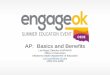AP: Basics and Benefitsengage.ok.gov/wp...97-AP-Basics-Benefits-EngageOK2.pdf · 12.07.2015  · • Students learn rigorous college-level content and skills • Taking AP is valued