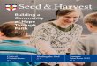 Building a Community of Hope Through Faith · 2019. 4. 16. · hope. This edition of Seed & Harvest is pointing to how our alumni, faculty, staff, donors and students are bringing
