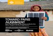TOWARD PARiS ALiGNMENT · Paris goals and that MDB-financed projects do not undermine the Paris Agreement. After all, climate goals can only be reached if all finance – including