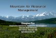 Mountain Air Resource Management · Introduction & overview • Air Resource Management: concepts • Climate change adaptation strategies: – US mountain land manager strategies;