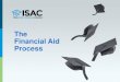 The Financial Aid Process - Skokie Public Library...•The Illinois Student Assistance Commission (ISAC) is the college access and financial aid agency in the state of Illinois that