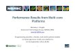 Performance Results from Multi-core Platforms · performance)on)BG/Q comparedtoCray) XC30 • Energy – XC30"280W/node" – BG/W80W/node – Factor"of"3.5x" 7 10^1 10^2 10^3 512