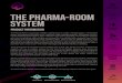 THE PHARMA-ROOM SYSTEM...system encompasses the entire room, creating a single, seamless product. Hard edges found in rooms create places for bacteria, dust, infestations and mold