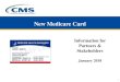 New Medicare Card · New Medicare Card Survey Findings: Oct 2017 • There was a three-fold increase in awareness of the new Medicare card between first survey completed Aug 2017