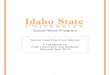 Social Work Program - Idaho State University€¦ · SOWK 4476 Social Work Field Practicum I 6 credits. Placement within a social service agency under direct supervision of a licensed
