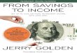 From Savings to Income - test3.go2income.comtest3.go2income.com/IncomeAllocationeBook.pdf · From Savings to Income Jerry Golden on Retirement Most investors saving for retirement