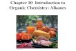 Chapter 10 Introduction to Organic Chemistry: Alkanesqu.edu.iq/bt/wp-content/uploads/2016/03/introalkane.pdf · Organic Chemistry: Alkanes 1 . Organic Chemistry An organic compound