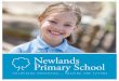 Newlands Primary School · 2015. 9. 19. · Newlands Primary | Exciting Curriculum. 10. We focus on learning in-context. We emphasise outdoor learning, visits, trips and residential