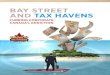 BAY STREET AND TAX HAVENS Tax havens are an expedient tool for both illegal tax evasion and tax avoidance