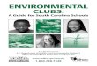 Environmental Clubs: A Guide for South Carolina Schools · Promote your club in the yearbook, Calendar of Events newspaper and newsletter. You also may create posters, send news releases