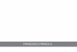 FRANCISCO PERGOLA · design portfolio 2014. frank chimero people ignore design that ignores people. journals font analysis compression of an event stencil pledge grasshopper recipe