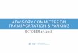 ADVISORY COMMITTEE ON TRANSPORTATION PARKING · 10/17/2018  · Round Table. UPDATED CHARTER. T&P 5‐YEAR PLAN CHERYL STOUT. PLANNINGPROCESS 5 ... Patient/Visitor Deck Debt Payment